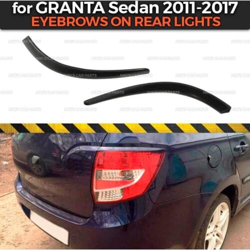 Eyebrows on rear lights for Lada Granta Sedan 2011-2017 ABS plastic cilia eyelash molding decoration car styling tuning