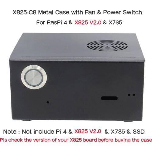 Raspberry Pi X825-C6 / X825-C8 Metal Case with power switch & cooling fan for Raspberry Pi 4 Model B & X825 Board & X735