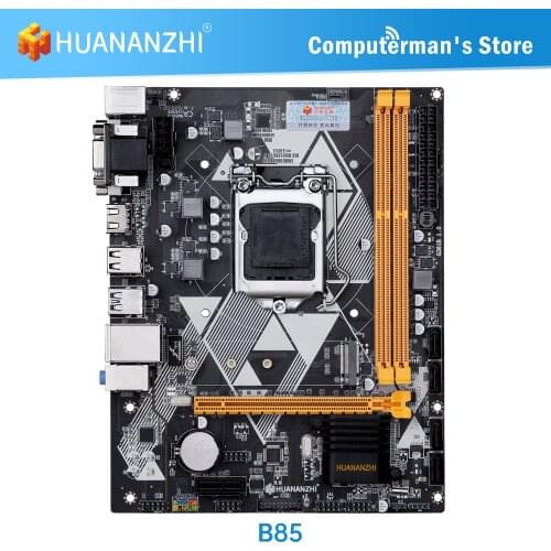 HUANANZHI B85 Motherboard Intel XEON LGA 1150 i3 i5 i7 All Series CPU DDR3 NON-ECC memory NVME USB SATA 3.0 VGA HDMI DVI