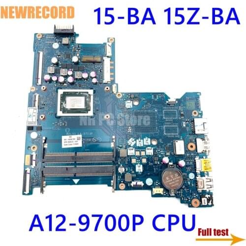 NEWRECORD 903914-001 902570-601 902570-001 LA-D713P main board for HP 15-BA 15Z-BA laptop motherboard with A12-9700P CPU