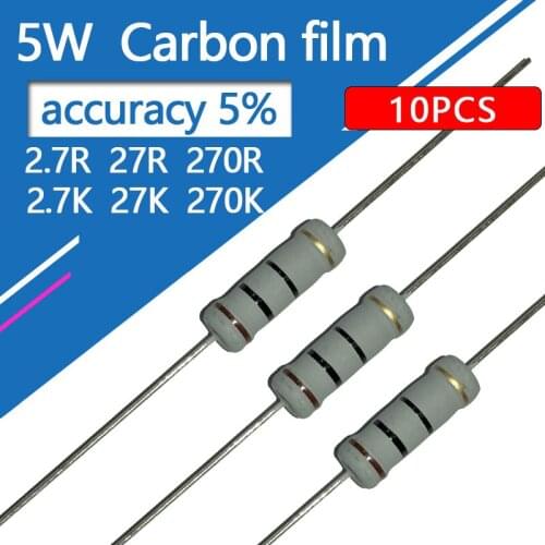 10pcs/lot 10pcs 5W Carbon Film resistor 5%2.7R 270K 2.7K 27R 27K 270R 2R7 2K7 Ohm