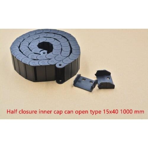 1pcs half closure inner can open drag chain plastic 15mmx40mm drag chain with end connectors L 1000mm engraving machine cable