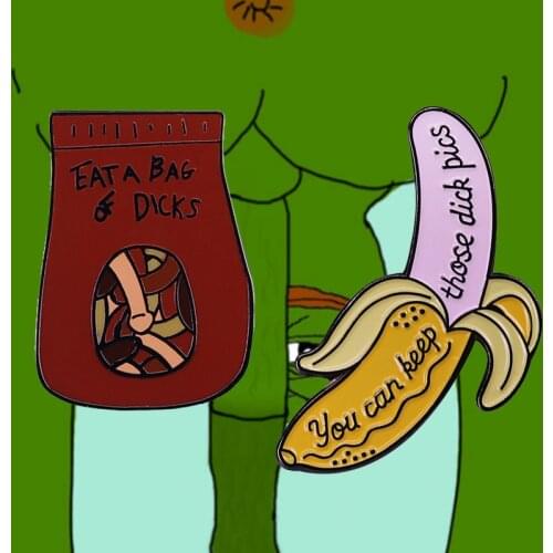 You Can Keep Those Dick Pics Brooch Dicks Banana Adult Jokes Enamel Pin Sassy Naughty Feminist Collection