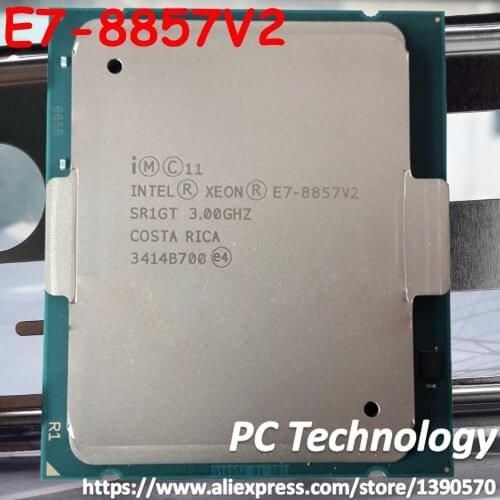 E7-8857V2 Original Intel Xeon OEM E7-8857 V2 E7 8857 V2 3.0GHz 30MB 12CORES 22NM LGA2011 130W Processor 1year warranty