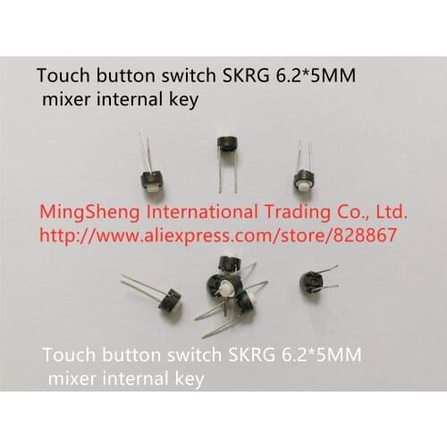 Original new 100% touch button switch SKRG 6.2*5 mixer internal key