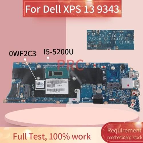 CN-0WF2C3 0WF2C3 For Dell XPS 13 9343 I5-5200U Notebook Mainboard LA-B441P DDR3 Laptop Motherboard