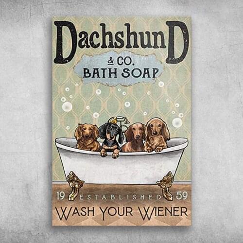 Some Cute Dachshund In Bathtub Bath Soap Established Wash Your Wiener Poster Gift for Women Men, on Birthday Xmas Poster Print