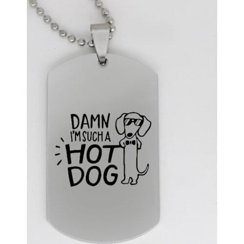 Ufine jewelry girl gift pendant army card damn I'm such a hot dog stainless steel customed necklace N4232