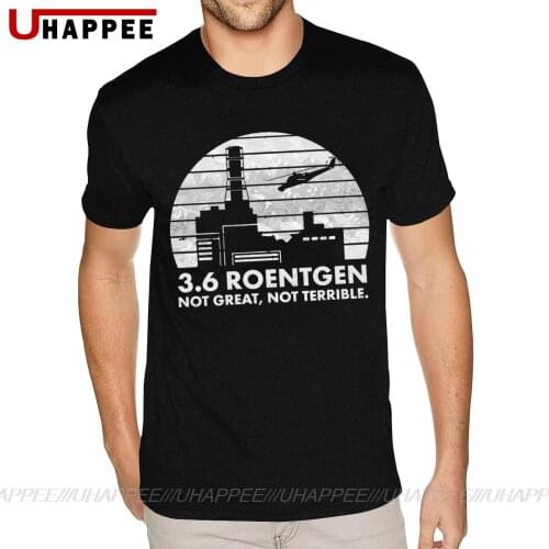 3.6 Roentgen Not Great Not Terrible Chernobyl Nuclear Power Station Q T Shirts Guy Men Short Sleeves Cheap Price Branded Tops