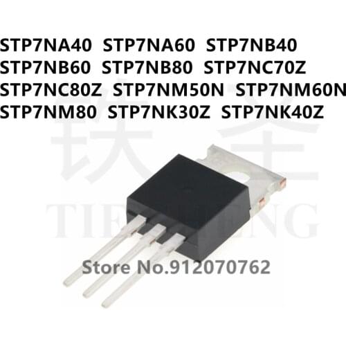 10PCS STP7NA40 STP7NA60 STP7NB40 STP7NB60 STP7NB80 STP7NC70Z STP7NC80Z STP7NM50N STP7NM60N STP7NM80 STP7NK30Z STP7NK40Z TO-220