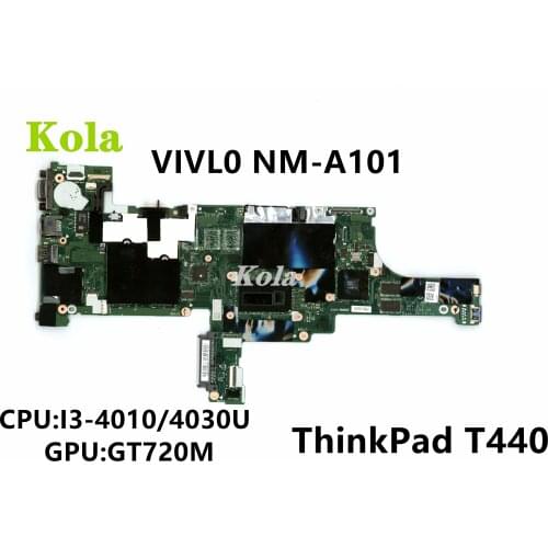 For Lenovo Thinkpad T440 laptop motherboard VIVL0 NM-A101 CPU I3-4010/4030U GPU GT720M 100% fully tested