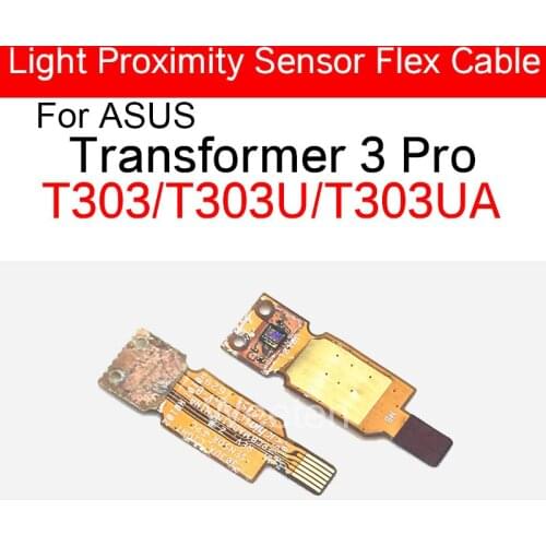 Light Proximity Sensor Flex Cable For ASUS Transformer 3 Pro T303 T303U T303UA Proximity Sensor Ambient Flex Ribbon Replacement