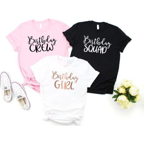 Birthday Crew Squad Girl Shirt Funny Letter Cotton Women Tshirt Short Sleeve Top Tees Plus Size O Neck unisex Clothing Aesthetic
