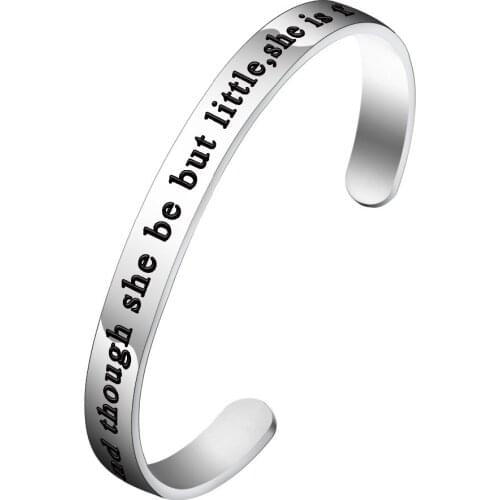 Though She Be But Little She Is Fierce Cuff Bangle Opening Adjustable Bracelet Charm Inspiring Wristband Jewelry Birthday Gift