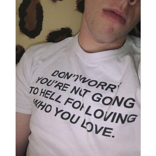 Hahayule YF Don't Worry You're Not Going To Hell For Loving Who You Love Letter Printed Tees Women Short Sleeve