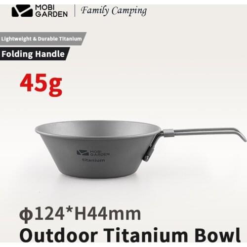 MOBI GARDEN 45g Ultralight Titanium Bowl Folding Handle Noodle Bowl Camping Tableware φ124mm 1 Person Bowl Outdoor Picnic