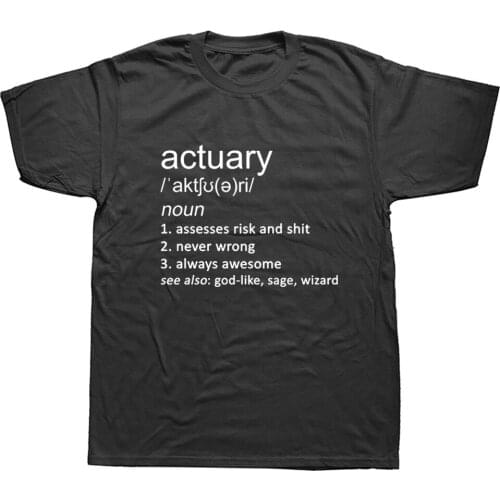 Funny Actuary Definition T Shirts Graphic Cotton Streetwear Short Sleeve Harajuku Oversized Work Job T-shirt Mens Clothing