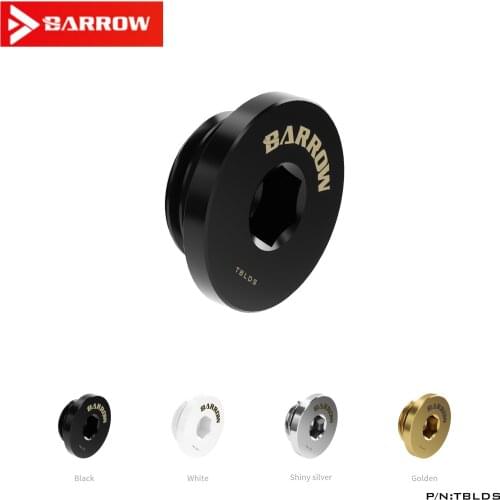 TBLDS Barrow G1 / 4 Black Silver Hand tighten the lock seal sealing plug water cooling computer fittings