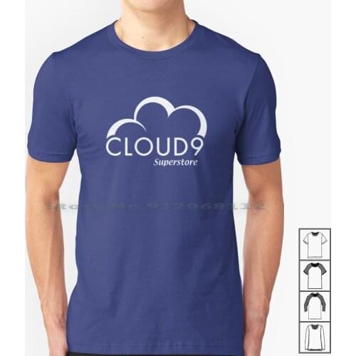 Superstore T Shirt 100% Cotton Superstore Super Store Super Store Cloud Nine Have A Heavenly Day Cloud Clouds Shut Up Sandra