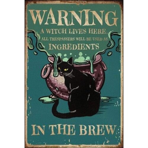 Warning A Witch Lives Here All Trespassers Will Be Used As Lngredients in The Brew Retro Metal Tin Sign Vintage Tin Sign for Bed