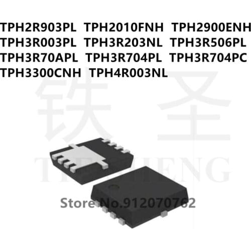 10PCS TPH2R903PL TPH2010FNH TPH2900ENH TPH3R003PL TPH3R203NL TPH3R506PL TPH3R70APL TPH3R704PL TPH3R704PC TPH3300CNH TPH4R003NL