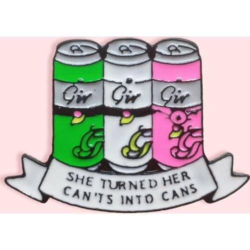 Color Girl Cans Enamel Pin SHE TURNED HER CAN'TS INTO CANS Badge Brooch Denim Clothes Backpack Femail Drink Jewelry Gifts