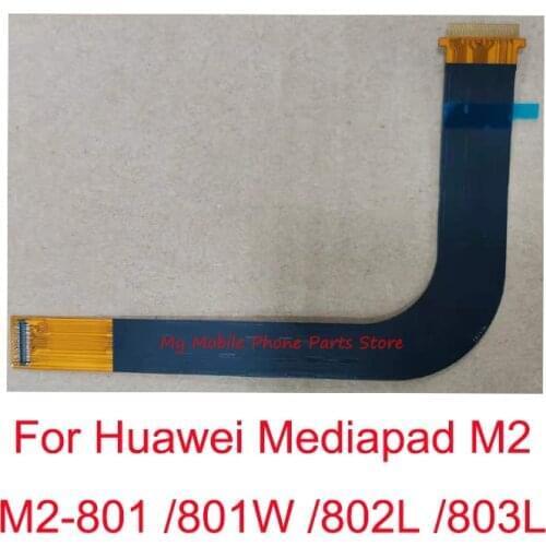 Main Flex LCD Screen With Motherboard Flex Cable For Huawei Mediapad M2 M2-801 M2-801W M2-802L M2-803L Main Board Flex Cable