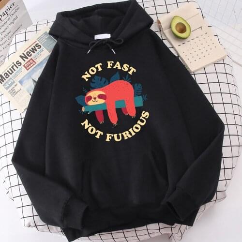 Not Fast Not Furious Printing Hoodies Female Vintage Comfortable Hoodie Autumn Soft Sweatshirt Simple Warm Fleece Mens Clothing