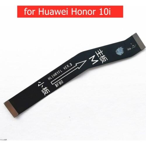 For Huawei Honor 10i MainBoard Flex Cable Main board Motherboard Connect LCD Ribbon Flex Cable Replacement Repair Parts