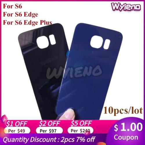 Wyieno Back Rear Battery Cover Glass Door For Samsung S6 Edge Plus G920F G920i G925F Housing Back Battery Cover Case 10pcs/lot