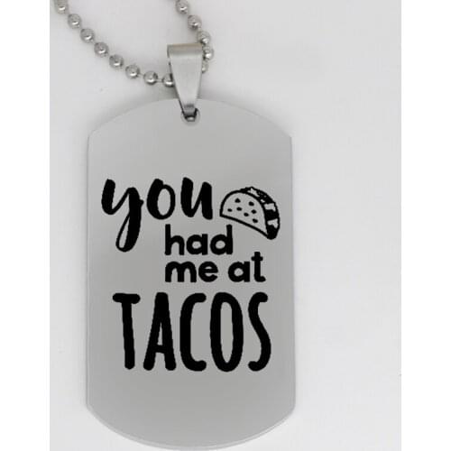 Ufine jewelry inspirational pendant army card You had me at TACOS stainless steel Alcohol withdrawal necklace N4102