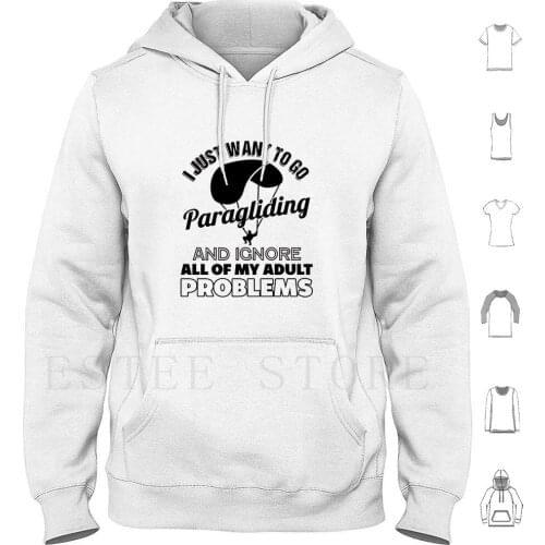 Just Go Paragliding Aerial Sports Gift Hoodie Long Sleeve Paragliding Paraglider Chute Airfield Mountain Alps Sport Hobby