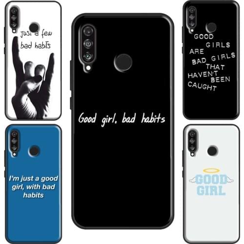 Good Girl Bad Habits Case For Huawei P30 Pro P20 P40 Mate 10 Lite P Smart 2019 Nova 5T Honor 8X 9X 8A 10i 20