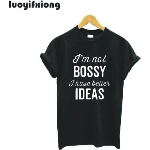 Luoyifxiong 2021 Harajuku I'm Not Bossy I Have Better Ideas Letter Print Tshirt Women Tops Casual Tee Shirt Femme Funny T Shirts