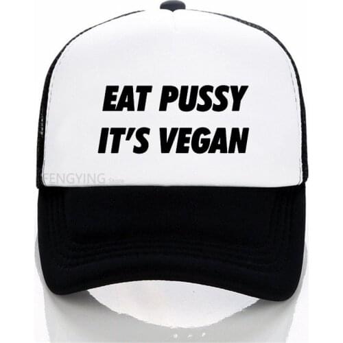 Eat pussy its vegan Letters Print baseball cap Casual Cotton Hipster Funny mesh cap For summer Adjustable trucker hat