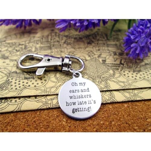 3pcs/lot high quality keychain with 20mm stainless steel circle round "oh my ears and whiskers how late its getting" charms