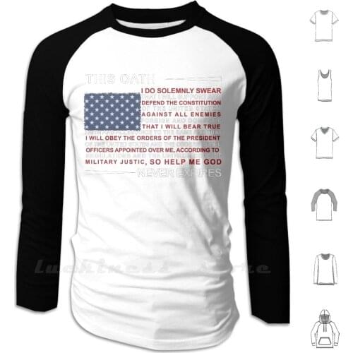 Veterans Day Hoodies This Oath Never Expires Tshirt Hoodies Long Sleeve