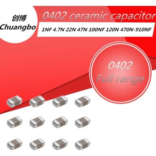 100PCS 0402 ceramic chip capacitor error 10% 100NF 50V 0402 1NF 4.7NF 22NF 47NF 68NF 100NF 120NF 470NF-910NF ceramic capaci