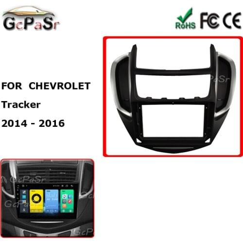 For CHEVROLET Tracker 2014 2015 2016 9'' Android Car Audio Radio Fascia Fit Plate Panel Dashboard Replacement Mount Kit