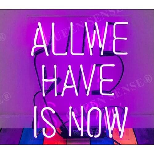 14"x10" All We Have Is Now Purple Acrylic Neon Light Lamp Sign Beer Bar Handmade Real Glass Decorate Home Wall Room Decor Club
