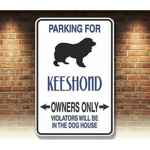 Metal Sign Parking For Keeshond Owners Only 8 x 12 Aluminum