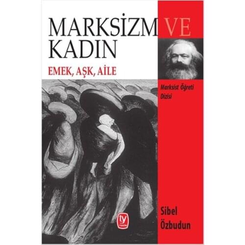 Marxism and Women Sibel Özbudun Thompson 'S Publishing House Marxist Doctrine Sequence (TURKISH)