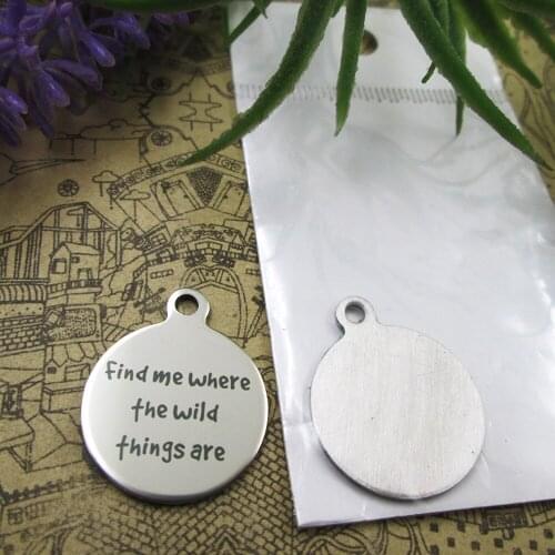 10pcs--"Find Me Where The Wild Things Are"stainless steel charms 5 styles for choosing DIY Charms for necklace bracelets