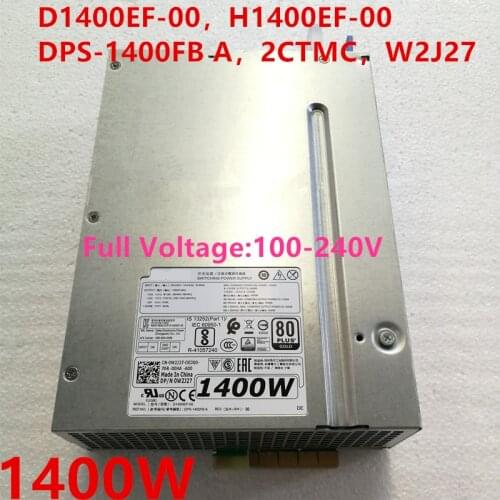 New Original PSU For Dell T7920 1400W Power Supply D1400EF-00 H1400EF-00 DPS-1400FB A 2CTMC W2J27