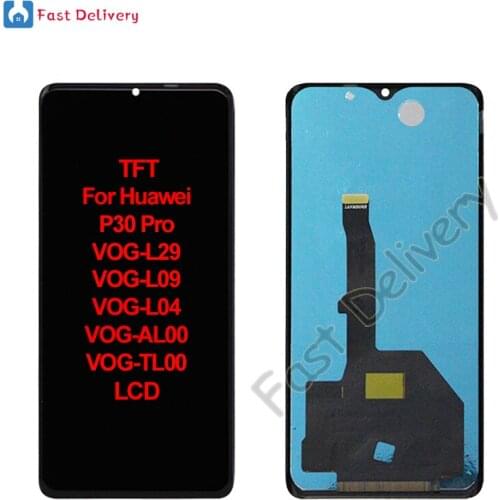 TFT For Huawei P30 Pro LCD Display Touch Screen Digitizer Assembly For Huawei VOG-L29 VOG-L09 VOG-L04 VOG-AL00 VOG-TL00 lcd