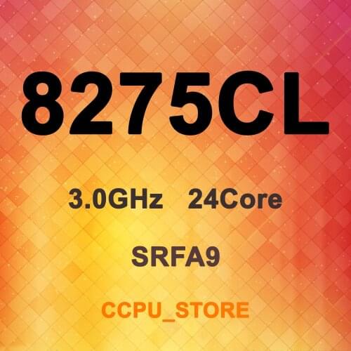 Xeon Platinum 8275CL SRFA9 3.0GHz 24Core 48Thread 35.75MB 240W LGA3647 OEM CPU Processor