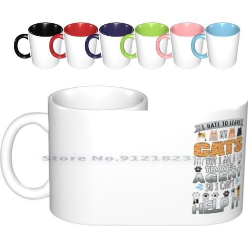 Travel Agent Cat Lover Can't Help It Quote Design Ceramic Mugs Coffee Cups Milk Tea Mug Cat Kitten Cat Lover Kitten Lover Cat