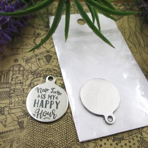 20pcs--"Nap Time Is My Happy Hour"stainless steel charms 5 styles for choosing DIY Charms for necklace bracelets