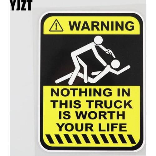 YJZT 10.4CM×13.8CM Warning Nothing in This Truck is Worth Your Life Decal PVC Car Sticker 12C-0116