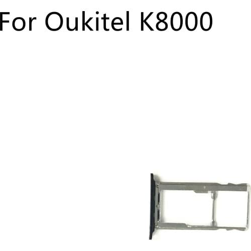 Used Sim Card Holder Tray Card Slot For Oukitel K8000 MTK6750T Octa Core 5.5" HD 1280*720 Smartphone